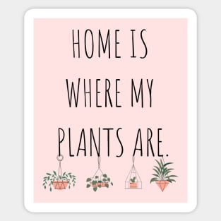 Home is Where My Plants Are Sticker